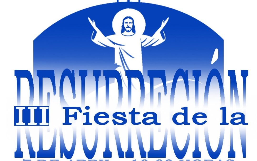 III Fiesta de la Resurrección
